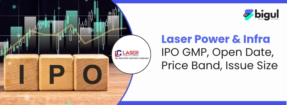 Laser Power & Infra IPO GMP, price band, IPO date, issue size, lot size, allotment date and listing date 2026