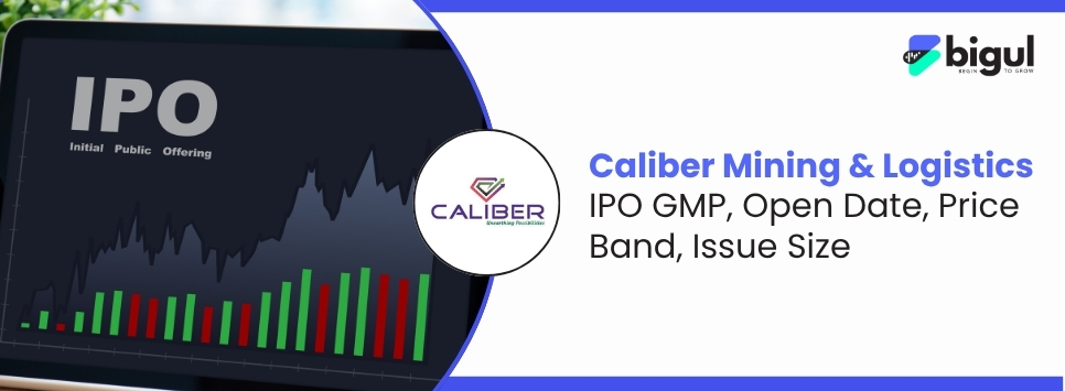 Caliber Mining & Logistics IPO GMP today showing IPO dates, price band, issue size, lot size, allotment status, listing date, and company financial highlights.
