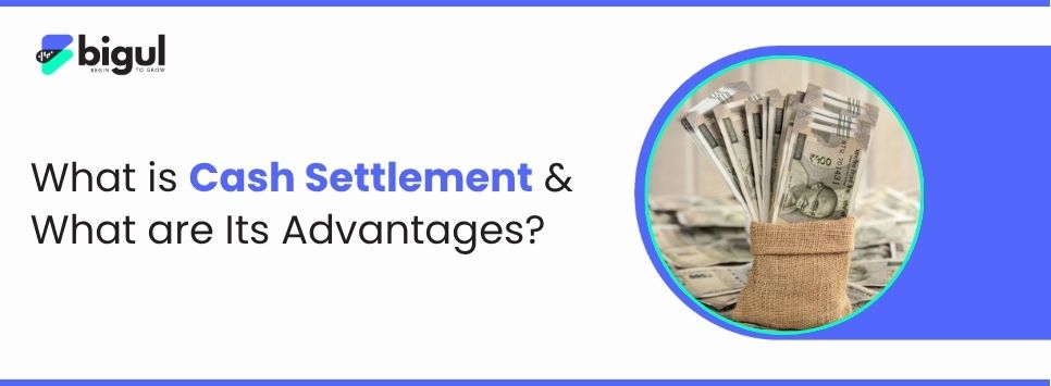 What is Cash Settlement