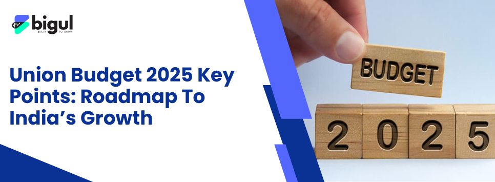 Union Budget 2025 Key Points: Roadmap To India’s Growth