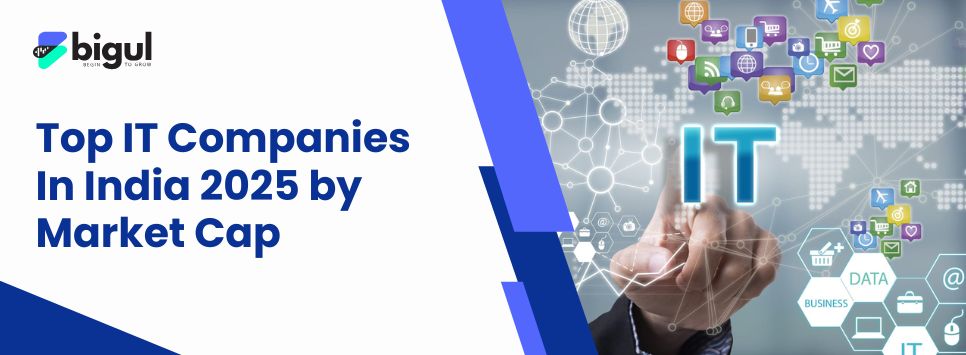 Top IT Companies In India 2025 by Market Cap | Bigul
